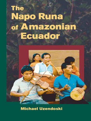 cover image of The Napo Runa of Amazonian Ecuador